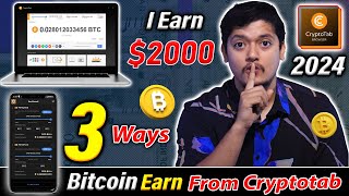 I Earn 2000 BTC 🔥  3 Free Ways To Mine With CryptoTab Browser In 2024 🤑  Bitcoin Mining Apps 😍 [upl. by Spector470]