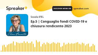 Ep5  Conguaglio fondi COVID19 e chiusura rendiconto 2023 [upl. by Briant334]