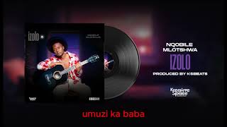 Nqobile Mlotshwa  Izolo Lyrics [upl. by Anastasia945]