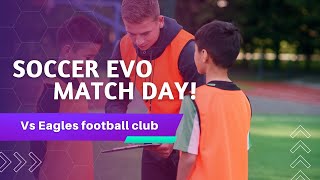 SOCCER EVO MATCHDAY Evo vs AWAY U18 fixture [upl. by Tallia]