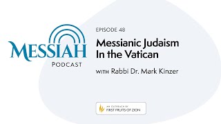 Messianic Judaism In the Vatican  Rabbi Dr Mark Kinzer [upl. by Ammadis]