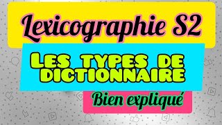 LEXICOGRAPHIE S2 LES TYPES DE DICTIONNAIRES [upl. by Hershell]