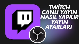 Twitch te Canlı Yayın Nasıl Açılır OBS Studio ile [upl. by Ailugram739]