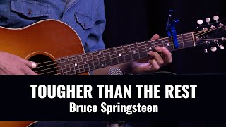 Tougher Than the Rest  Bruce Springsteen fingerstyle instrumental [upl. by Sundstrom]