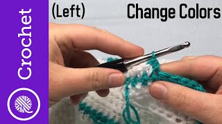 How to Crochet  Change Colors Left Hand plus weaving tails [upl. by Oigroeg]