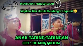 ANAK TADING TADINGANCIPT  TILHANG GULTOM COVER FEDISA AUDIO‼️🔊🎵 [upl. by Casilda94]