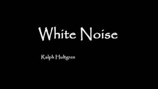 White Noise [upl. by Naujat138]