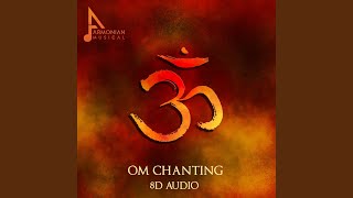 Om Chanting 8D Audio [upl. by Ona475]