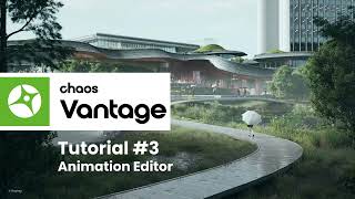 Chaos Vantage Tutorial 3 Animation Editor [upl. by Nyladnar]