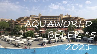 Aquaworld Belek 5 Belek Turkey 2021 [upl. by Eadahc]