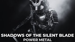 Shadows of the Silent Blade Power Metal 2024 [upl. by Baron]