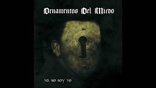 ORNAMENTOS DEL MIEDO  Yo No Soy Yo FULL ALBUM 2022 including lyrics [upl. by Jeminah816]