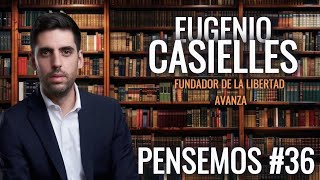 EPISODIO 36  PENSEMOS con EUGENIO CASIELLES [upl. by Merilyn560]