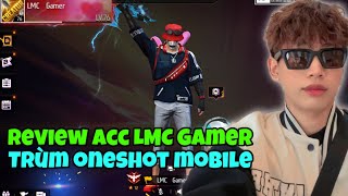 FREE FIRE REVIEW ACC LMC GAMER CÓ GÌ [upl. by Yesrod]