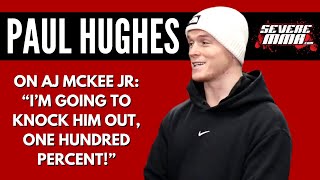 Paul Hughes Predicts KO Finish of AJ McKee at PFL Super Fights in Saudi Arabia [upl. by Sproul229]