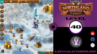 Northland Heroes  Level 40 walkthrough  The Missing Druid [upl. by Susanna]