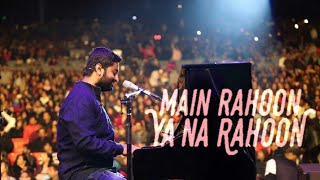 Main Rahoon ya na rahoon by ARIJIT SINGH LIVE  Piano medley [upl. by Aicenad]