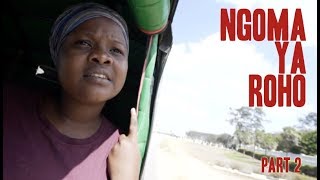 Ngoma ya Roho  Part 2 Bongo Movie [upl. by Brouwer53]