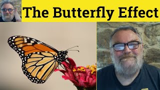 🔵Butterfly Effect Meaning  Butterfly Effect Definition  Butterfly Effect Examples Butterfly Effect [upl. by Arnoldo]