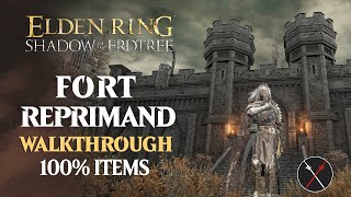 Fort of Reprimand Walkthrough All NPC All Bosses Secrets All Items Elden Ring Playthrough [upl. by Wolram]