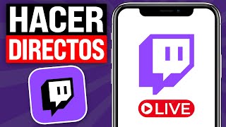 Cómo Hacer STREAM en TWITCH desde el Celular 2024 Transmitir en Twitch [upl. by Ennailuj]