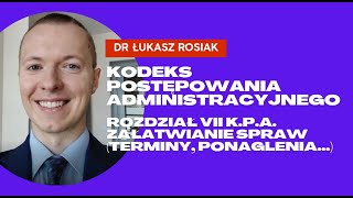 Kodeks postępowania administracyjnego Rozdział VII kpa Załatwianie spraw terminy ponaglenia [upl. by Hannie]