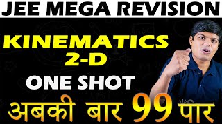 Kinematics 2D Class 11 One Shot Physics JEE Mega Revision  All Concepts PYQs with Session PDF [upl. by Bobbye]