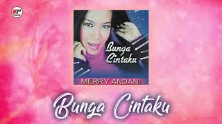 Merry Andani  Bunga Cintaku Official Audio [upl. by Yatnoj]