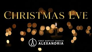 First Baptist Church of Alexandria  Christmas Eve Service  December 24 2023 [upl. by Irrep]