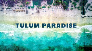 Tulum Paradise  Sweet Reggae Music Background Video [upl. by Kcerb815]