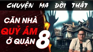 TẬP 1477 Chuyện Ma Có Thật  CĂN NHÀ MA ÁM Ở QUẬN 8 [upl. by Still]