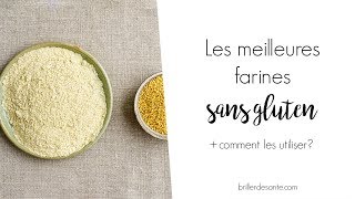 Les meilleures farines SANS GLUTEN [upl. by Cassiani400]