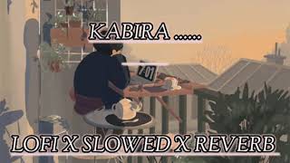 Re Kabira Maan Ja Slowed and ReverbYeh Jawani Hai Deewani Movie Lofi songNo copyright song [upl. by Eldwen]