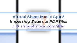 Importing External PDFs  Virtual Sheet Music App Version 5 for iPad iPhone and iPod Touch [upl. by Clarkson177]