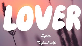 LOVER lyrics  Taylor Swift [upl. by Estis391]