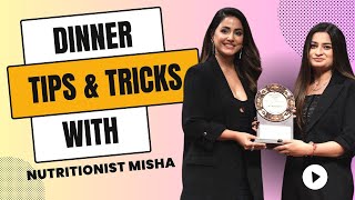 Dinner Tips amp Tricks With Nutritionist Misha  Lose Weight Fast  Easy Dinner Ideas [upl. by Rorry]