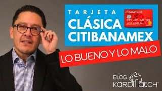 💳 Tarjeta Clásica de Citibanamex Lo Bueno y Lo Malo [upl. by Greta]