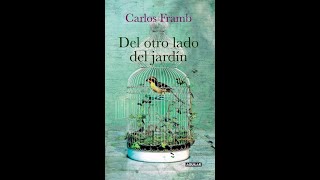 AudioLibro  Del Otro Lado del Jardín  Carlos Framb  Capitulo 1 [upl. by Luemas]