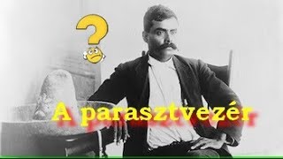 A parasztvezér  Emiliano Zapata [upl. by Rann856]