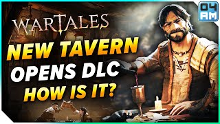 The Tavern Opens New Wartales DLC Gameplay amp Thoughts  Everything To Know [upl. by Balduin]