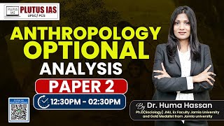 Anthropology Paper 2 Analysis amp Discussion I UPSC CSE 2024 Mains  DrHuma Hassan anthropology [upl. by Christie]