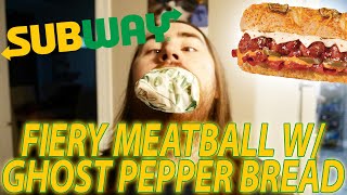 SUBWAYS NEW FIERY MEATBALL WITH GHOST PEPPER BREAD REDONE REVIEW [upl. by Acnoib870]