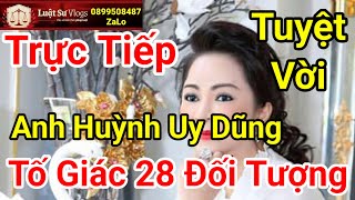 🔴 Trực Tiếp Ceo Nguyễn Phương Hằng Livestream Với Anh Huỳnh Uy Dũng Chia Sẻ Tố Giác  Luật Sư Vlogs [upl. by Ballard]