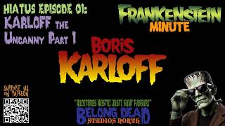 Hiatus 01 KARLOFF The Uncanny Part 1 [upl. by Oregolac]