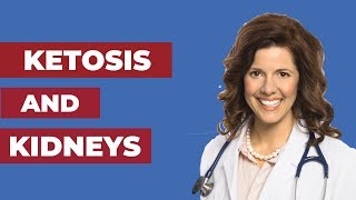 Ketosis and Kidneys Setting the Record Straight [upl. by Ymmat]