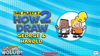 How 2 Draw George and Harold  Dav Pilkeys Epic Comic Club [upl. by Aekim]