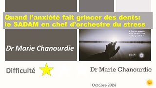 Quand lanxiété fait grincer des dents le SADAM en chef dorchestre du stress  Dr Marie CHANOURDIE [upl. by Torry]