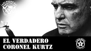 Coronel Kurtz ¿Mito leyenda o realidad [upl. by Claudette]