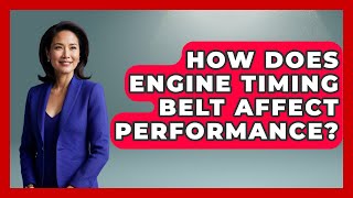 How Does Engine Timing Belt Affect Performance  The Racing Xpert [upl. by Eicnarf]