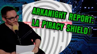 ARKANIGHT REPORT LA STORIA INCREDIBILE DEL PIRACY SHIELD 1262 [upl. by Airemat]